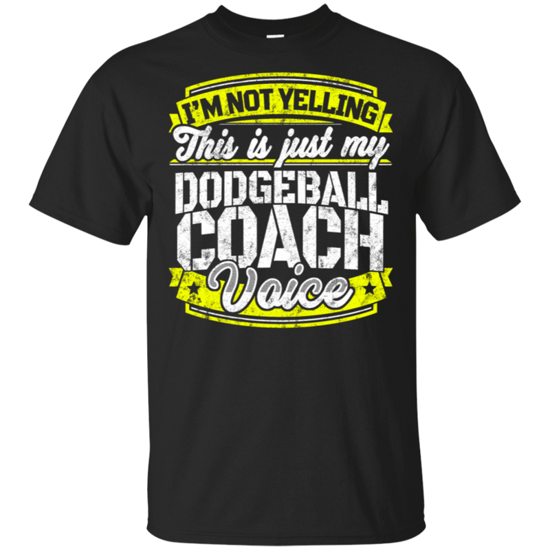 Funny Dodgeball Coach My Dodgeball Coach Voice T-Shirt