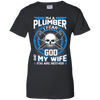 Plumber I Fear God My Wife And You Neither