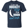 Hockey Mom To The Moon An Back