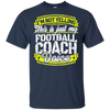 Funny Football Coach My Football Coach Voice T-Shirt