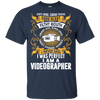 I Was Perfect I Am A Videographer