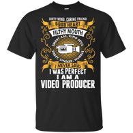I Was Perfect I Am A Video Producer