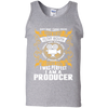 I Was Perfect I Am A Producer