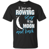 Rowing Mom To The Moon An Back