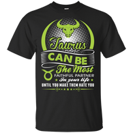 Taurus The Most Faithful Partner Zodiac T-Shirt