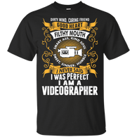 I Was Perfect I Am A Videographer