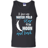 Water Polo Mom To The Moon An Back