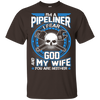 Pipeliner Fear God My Wife And You Neither