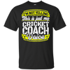 Funny Cricket Coach My Cricket Coach Voice T-Shirt
