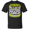 Diving Coach My Diving Coach Voice T-Shirt