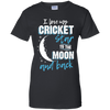 Cricket Mom To The Moon An Back