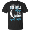 Tee Ball Mom To The Moon An Back