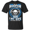 Roofer I Fear God My Wife And You Neither