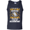 I Was Perfect I Am An Accountant