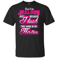 30 Birthday Dont Be Jealous Thirties