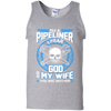Pipeliner Fear God My Wife And You Neither