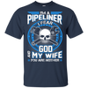 Pipeliner Fear God My Wife And You Neither