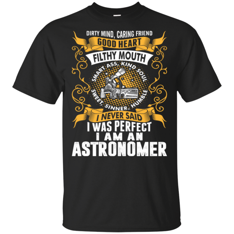 I Was Perfect I Am An Astronomer
