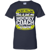 Funny Hockey Coach My Hockey Coach Voice T-Shirt