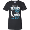 Tennis Mom To The Moon An Back