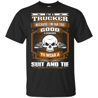 Trucker Far Too Good Looking Wear Suit Tie