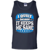 I Quilt Because It Keeps Me Sane Quilting