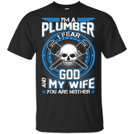 Plumber I Fear God My Wife And You Neither