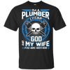 Plumber I Fear God My Wife And You Neither