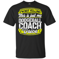 Funny Dodgeball Coach My Dodgeball Coach Voice T-Shirt