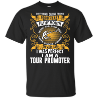 I Was Perfect I Am A Tour Promoter