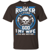 Roofer I Fear God My Wife And You Neither