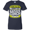 Funny Karate Coach My Karate Coach Voice T-Shirt