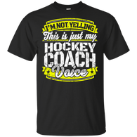 Funny Hockey Coach My Hockey Coach Voice T-Shirt
