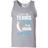 Tennis Mom To The Moon An Back